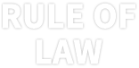 RULE OF
				LAW
